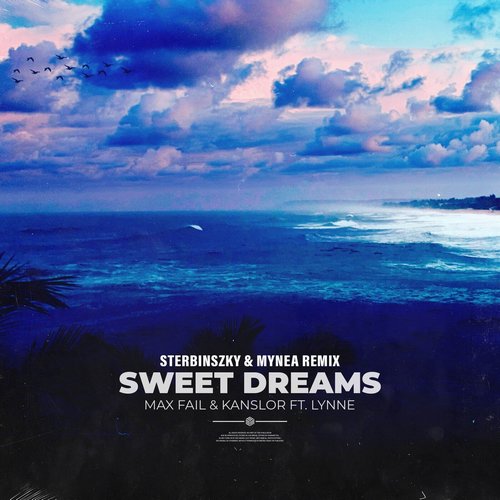 Lynne, Max Fail, Kanslor - Sweet Dreams (Sterbinszky & MYNEA Remix) [Extended Mix] [FHC04222]